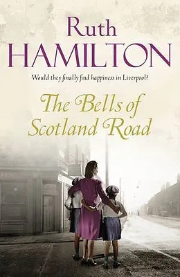 The Bells Of Scotland Road By Ruth Hamilton. 9781447209461 • £3.62