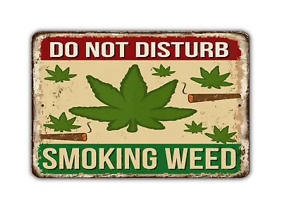 Do Not Disturb Smoking Weed Sign Vintage Style • $31.99