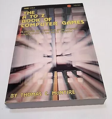 The A To Z Book Of Computer Games Thomas C. McIntire 1979 TAB1062 • $9.44