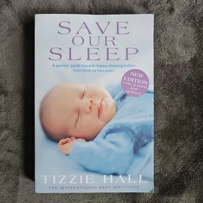 Save Our Sleep: A Parent's Guide Towards Happy Sleeping Babies From Birth To... • $10