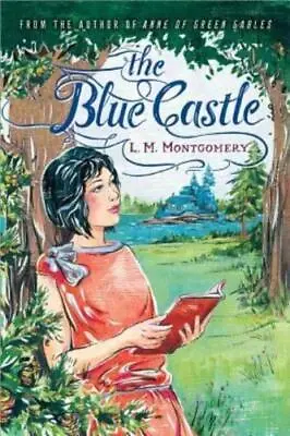 The Blue Castle By L. M. Montgomery • £10.53