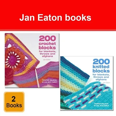 Jan Eaton Collection 2 Books Set 200 Crochet 200 Knitted Blocks For Blankets • £19.99