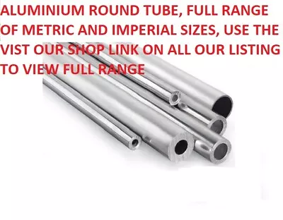 ALUMINIUM ROUND TUBE FULL RANGE OF SIZES USE THE VISiT OUR SHOP LINK ON ADVERT • £1.27