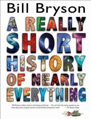 A Really Short History Of Nearly Everything By Bill Bryson (2009 Hardcover) • $23.48