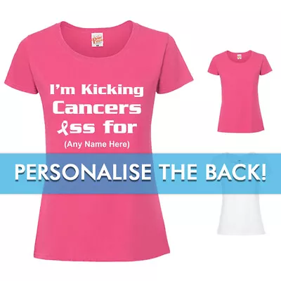 I'M KICKING CANCER ASS FOR PERSONALISED Ladies T-Shirt Charity Race For Life • £10.99