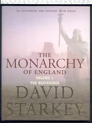 THE MONARCHY OF ENGLAND Vol 1 The Beginnings David Starkey Channel Four TV 2004 • £2.49
