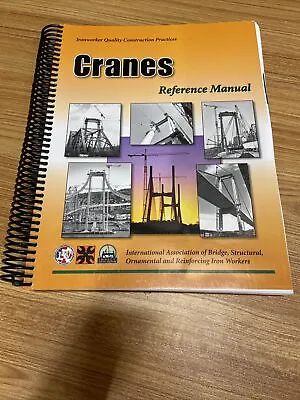 CRANES Reference Manual Ironworker Quality Construction Practices International  • $9.99