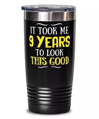 Funny 9 Year Old Birthday Gift - Cute 9th Birthday Look This Good Tumbler Mug 20 • £28.87