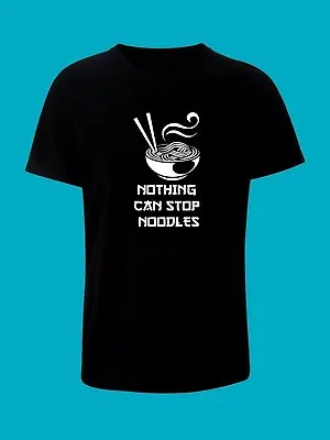 £10 • Buy Nothing Can Stop Noodles T Shirt - James May Phrase
