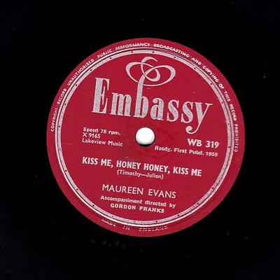 1959 Maureen Evans 78 To Know Him Is To Love Him / Kiss Me.... Embassy Wb 319 E- • £14