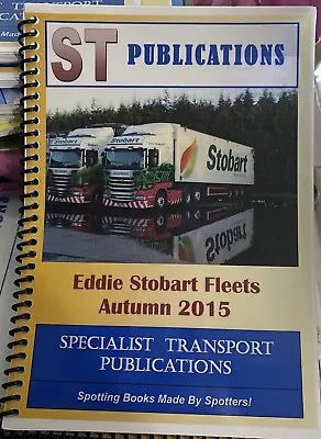 Eddie Stobart Fleets Autumn 2015 - 10th Edition - ST Publications Vgc • £6.50