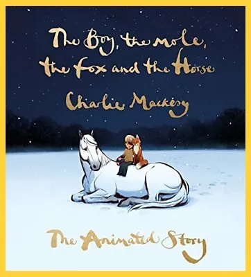 £10 • Buy The Boy, The Mole, The Fox And The Horse: The Animated Story By Charlie Mackesy
