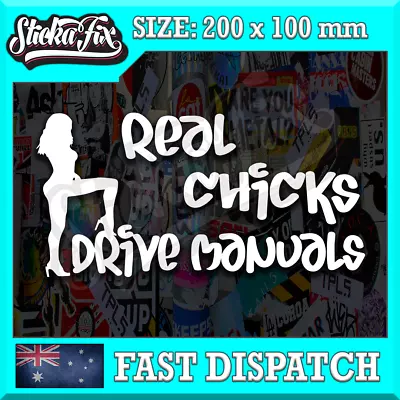 Real Chicks Drive Manuals 4X4 Car Vinyl STICKER Funny DECAL 4WD Drift • $6.90