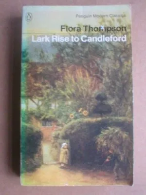Lark Rise To Candleford (Modern Classics) Thompson Flora Used; Good Book • £2.69