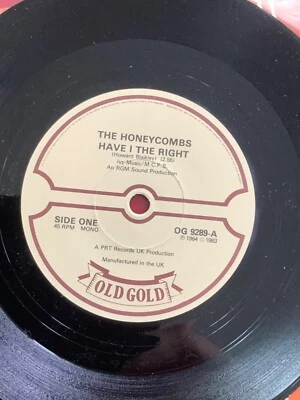 THE HONEYCOMBS    HAVE I THE RIGHT.  That’s The Way.  7” Vinyl  VG +. Old Gold • £4.99