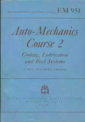Auto-Mechanics Course 2 Cooling Lubrication And Fuel Systems 1944 • $10
