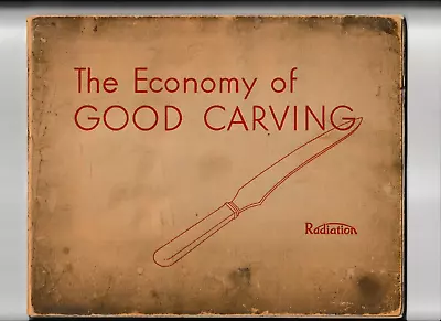 Vintage Economy Of Good Carving Radiation  Cookery Book By I Kriens • £3.99