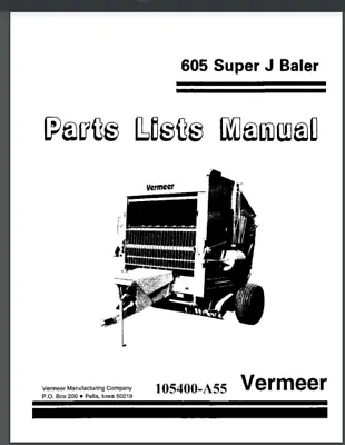 Vermeer 605 Super J Baler Parts Manual Catalog 96 Pgs  1990 Comb Bound Gloss Cov • $25