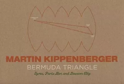 Martin Kippenberger : Bermuda Triangle Syros Paris Bar And Dawson City By... • $69.95