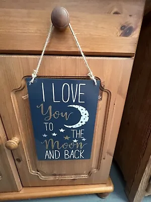I Love You To The Moon And Back Hanging Sign Plaque Bnwt • £6.99