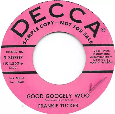 FRANKIE TUCKER Good Googely Woo On Decca R&B Rocker 45 HEAR • $15