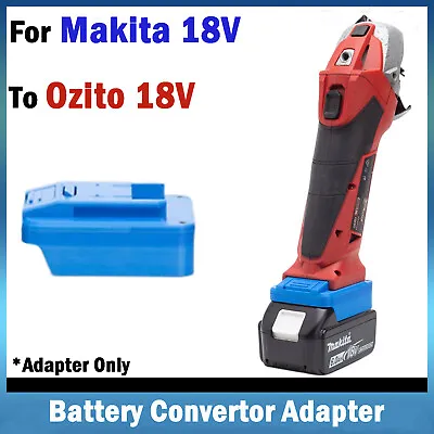 Adapter For Makita 18V Li-ion Battery Convert To OZITO 18V Cordless Power Tools • $34.99