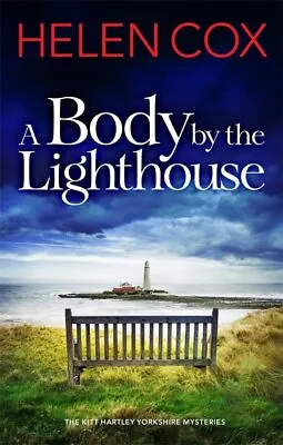 A Body By The Lighthouse: The Kitt Hartley Yorkshire Mysteries B • £3.12