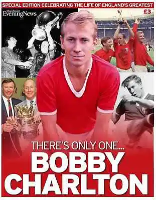 Manchester Evening News- There's Only One BOBBY CHARLTON - SPECIAL EDITION • £9.99