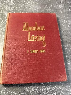 Abundant Living By E. Stanley Jones • $9