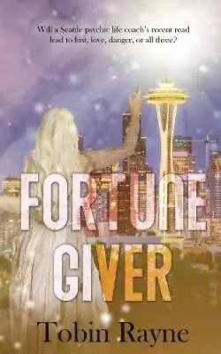 Tobin Rayne Fortune Giver (Paperback) Seattle Rogue • £16.40