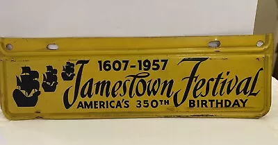 Vintage 57' Jamestown Festival Americas 350th BDay Metal License Plate “Topper” • $285