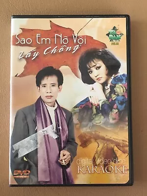 Vietnamese DVD Karaoke: Sao Em No Voi Lay Chong (sao Em Nỡ Vội) • $69.14