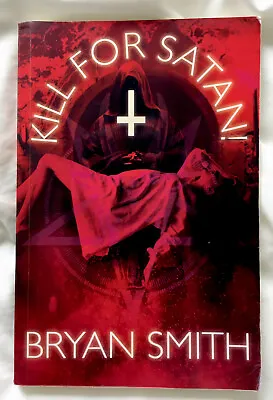 £14 • Buy Kill For Satan! By Bryan Smith, Horror Cult Paperback Free UK Post