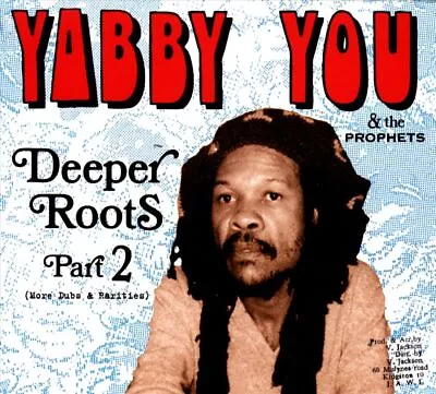 Yabby You & The Prophets Deeper Roots Pt. 2: More Dubs & Rarities New Lp • $48.34