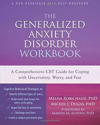 £16.89 • Buy The Generalized Anxiety Disorder Workbook: A Comprehensive CBT Guide For Coping 
