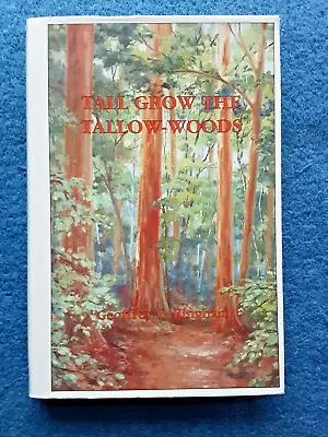 Tall Grow The Tallow Woods By Geoffrey Bingham (HCDJ 1991 1st Ed) • $15.45