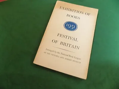 1951 Festival Of Britain Exhibition Of Books Pb • £4.99