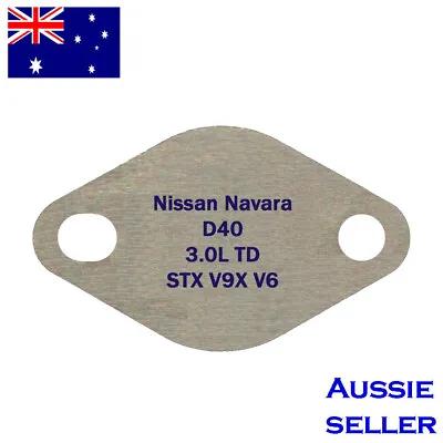 EGR Plate 210 For Nissan Navara D40 STX V9X V6 3.0L TD Stainless Steel • $7.99