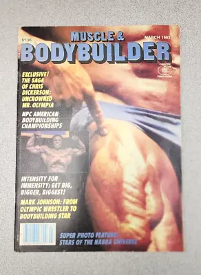 Muscle & Body Builder Magazine March 1983 • $8