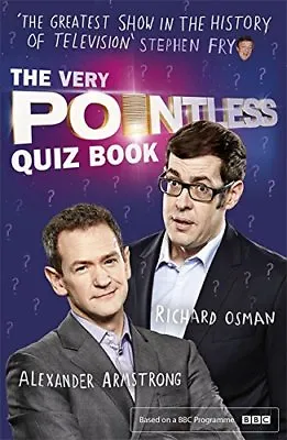 The Very Pointless Quiz Book By Alexander Armstrong Richard Os .9781444782745 • £2.51