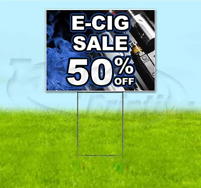 E-CIG SALE 50% OFF 18x24 Yard Sign WITH STAKE Corrugated Bandit USA VAPE DEALS • $28.34