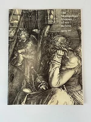 METROPOLITAN MUSEUM OF ART BULLETIN SPRING 1997: The Print In The North * Durer • $14.88