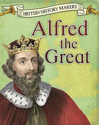 Alfred The Great (Read Me!: British History Makers) • £3.74