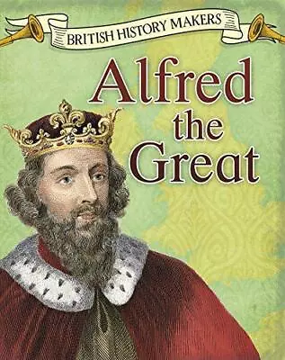 Alfred The Great (Read Me!: British History Makers) • £3.74