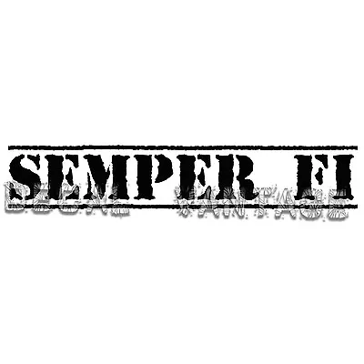 Semper Fi Vinyl Sticker Decal Military Marines Fidelis - Choose Size & Color • $2.08