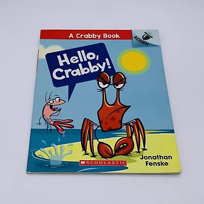 A Crabby Book Hello Crabby! By Jonathan Fenske 2019 Acorn Scholastic - Used • $6.92