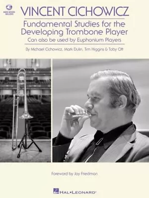 Vincent Cichowicz : Fundamental Studies For The Developing Trombone Player P... • $16.22