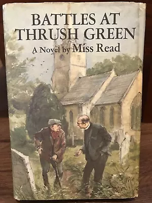 Battles At Thrush Green: A Novel By Miss Read • $4.40