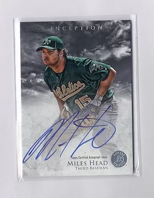 Miles Head 2013 Bowman Inception Auto Rookie Rc A's • $6.99