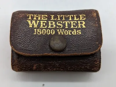 Antique Vintage Leather THE LITTLE WEBSTER 18000 Words Dictionary Miniature  • $33.90